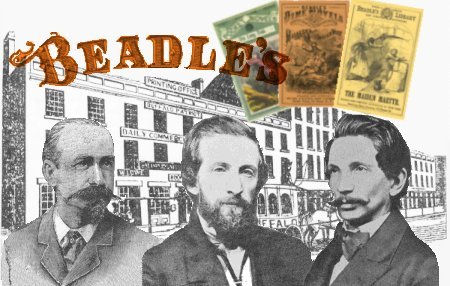 The Beadle and Adams Dime Novel Digitization Project banner