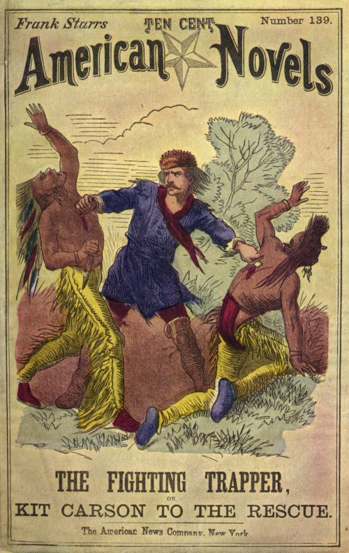 Fig 3.  Kit Carson and the Indians from Frank Starr's American Novels, no. 139.